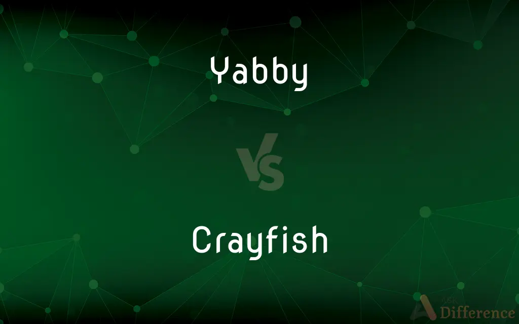 Yabby vs. Crayfish — What's the Difference?