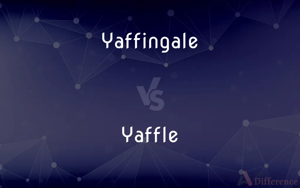 Yaffingale vs. Yaffle — What's the Difference?