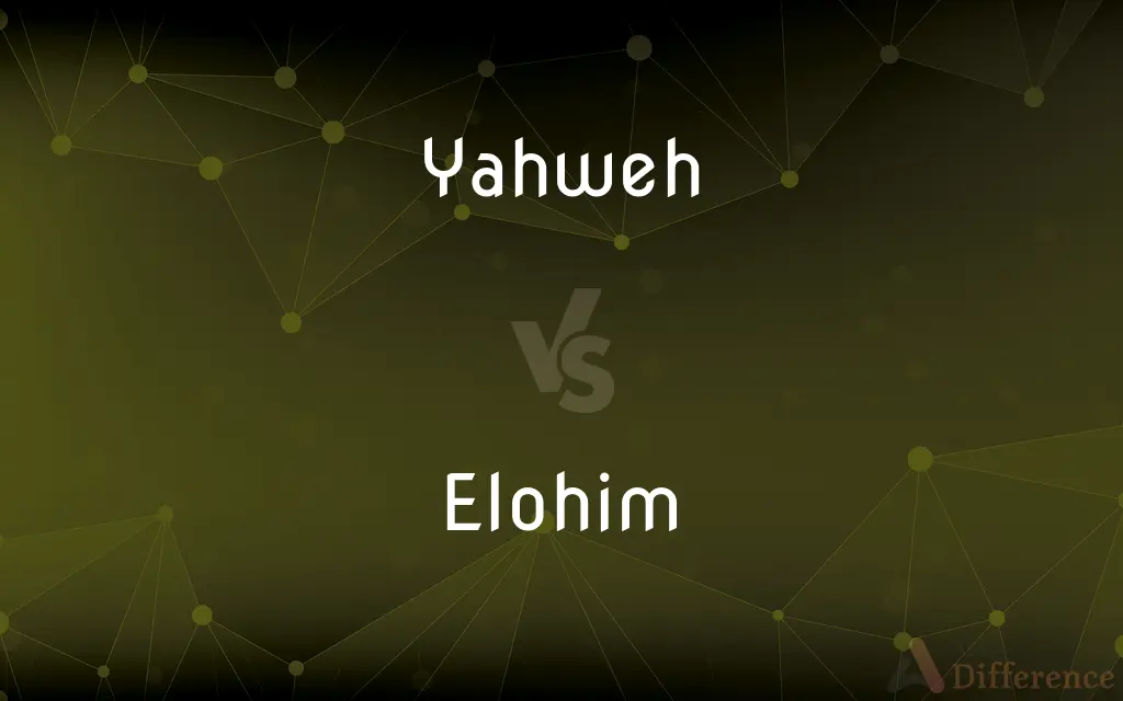 Yahweh vs. Elohim — What's the Difference?