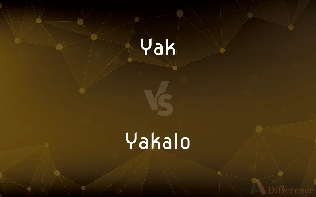 Yak vs. Yakalo — What's the Difference?