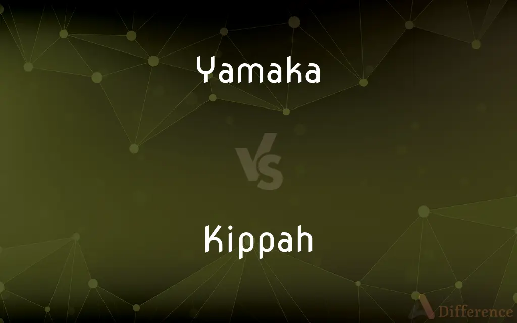 Yamaka vs. Kippah — What's the Difference?