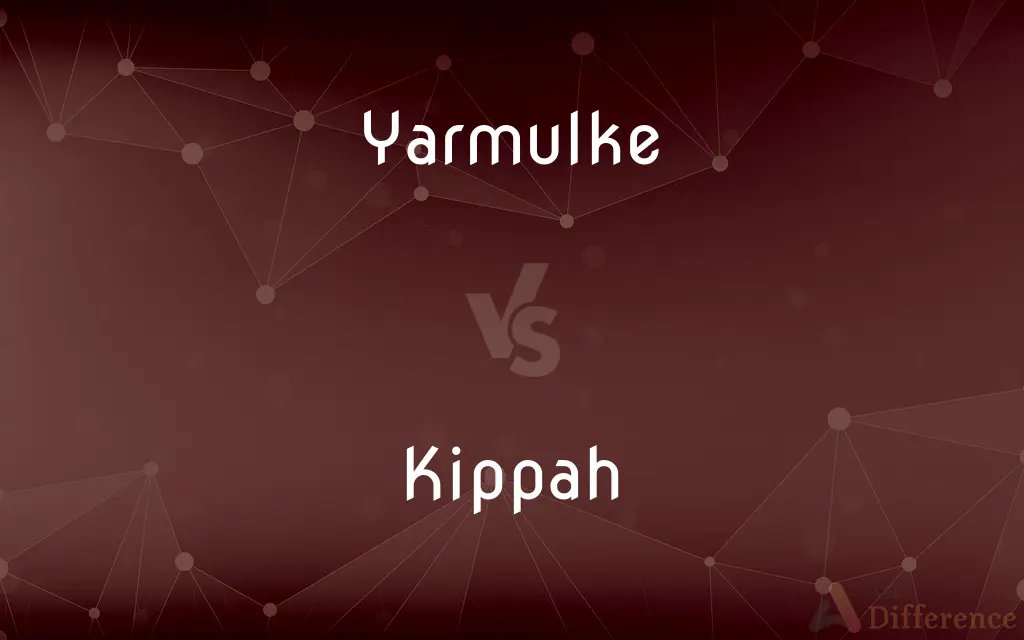 Yarmulke vs. Kippah — What's the Difference?
