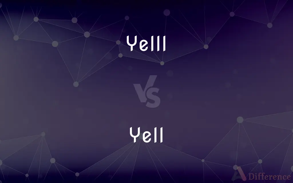 Yelll vs. Yell — Which is Correct Spelling?