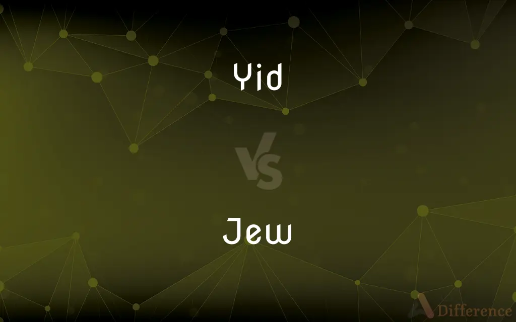 Yid vs. Jew — What's the Difference?