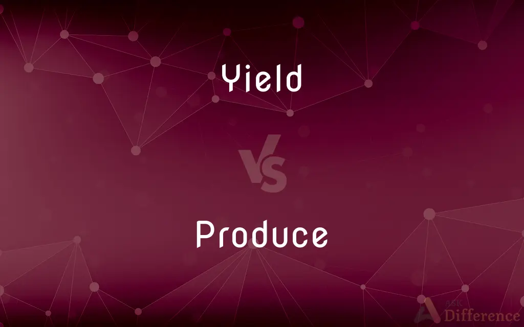 Yield vs. Produce — What's the Difference?