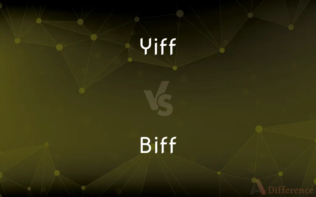 Yiff vs. Biff — What's the Difference?