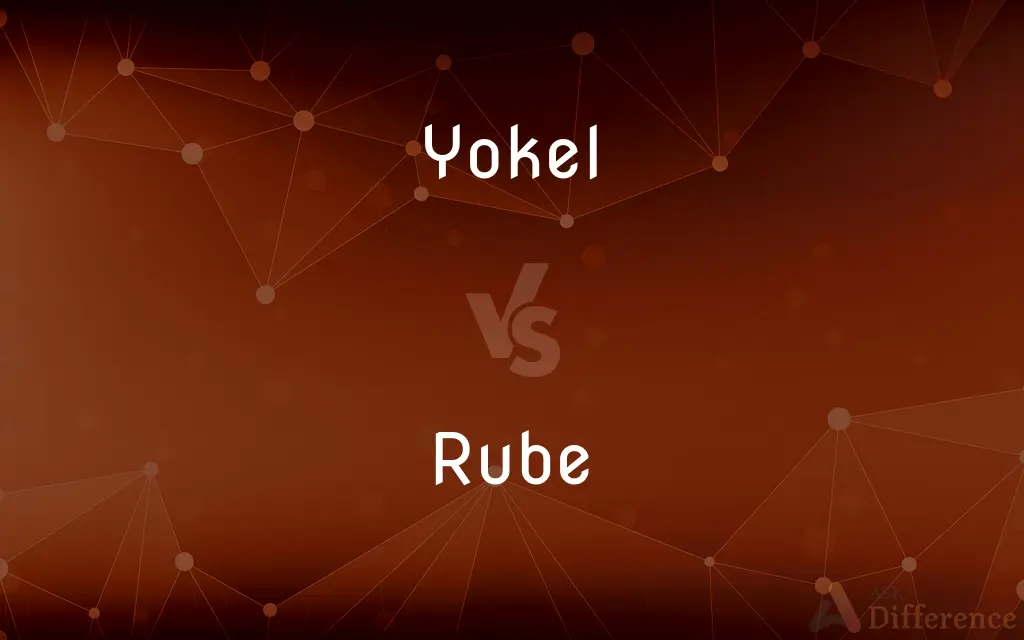 Yokel vs. Rube — What's the Difference?