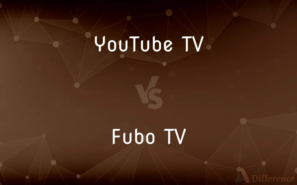 YouTube TV vs. Fubo TV — What's the Difference?
