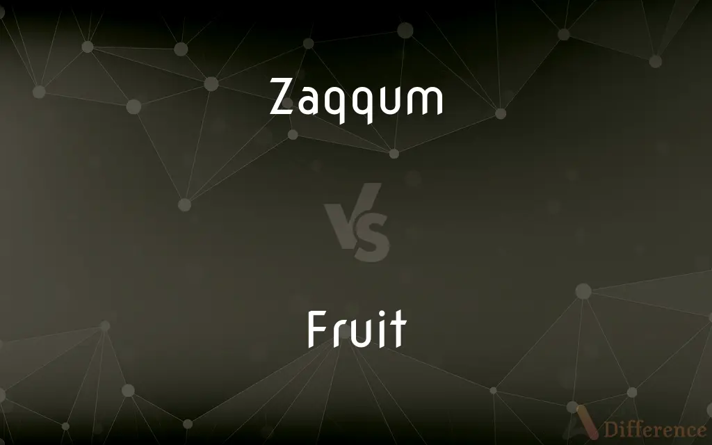 Zaqqum vs. Fruit — What's the Difference?