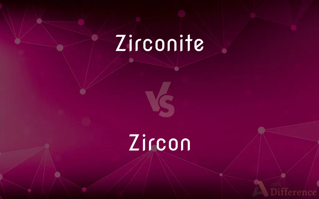 Zirconite vs. Zircon — What's the Difference?