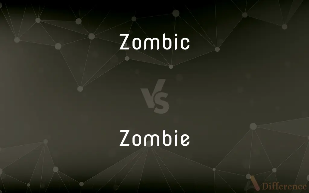 Zombic vs. Zombie — What's the Difference?