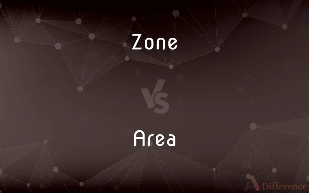 Zone vs. Area — What's the Difference?