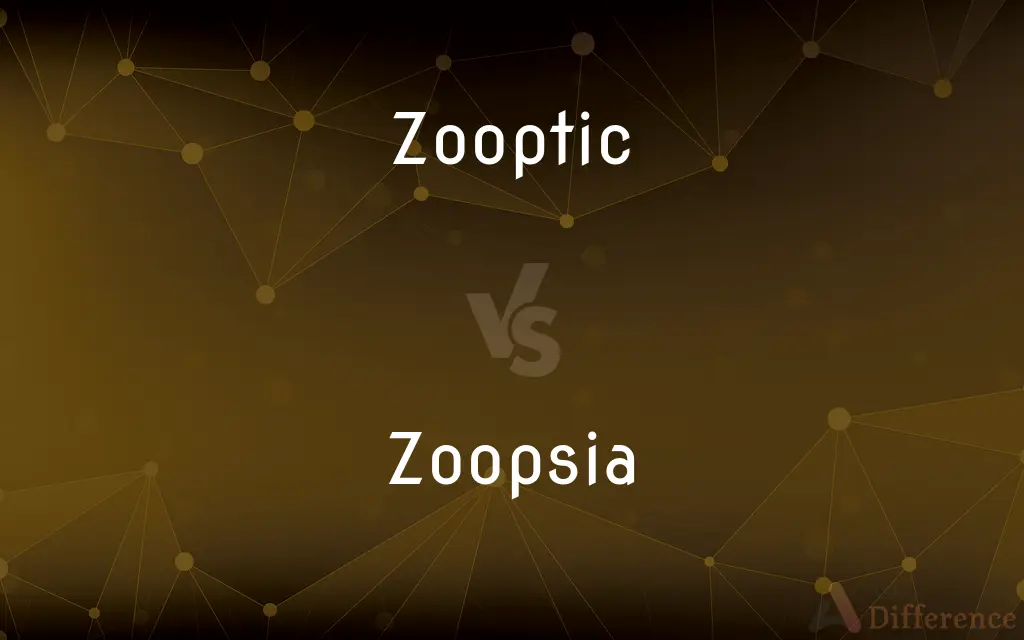Zooptic vs. Zoopsia — What's the Difference?