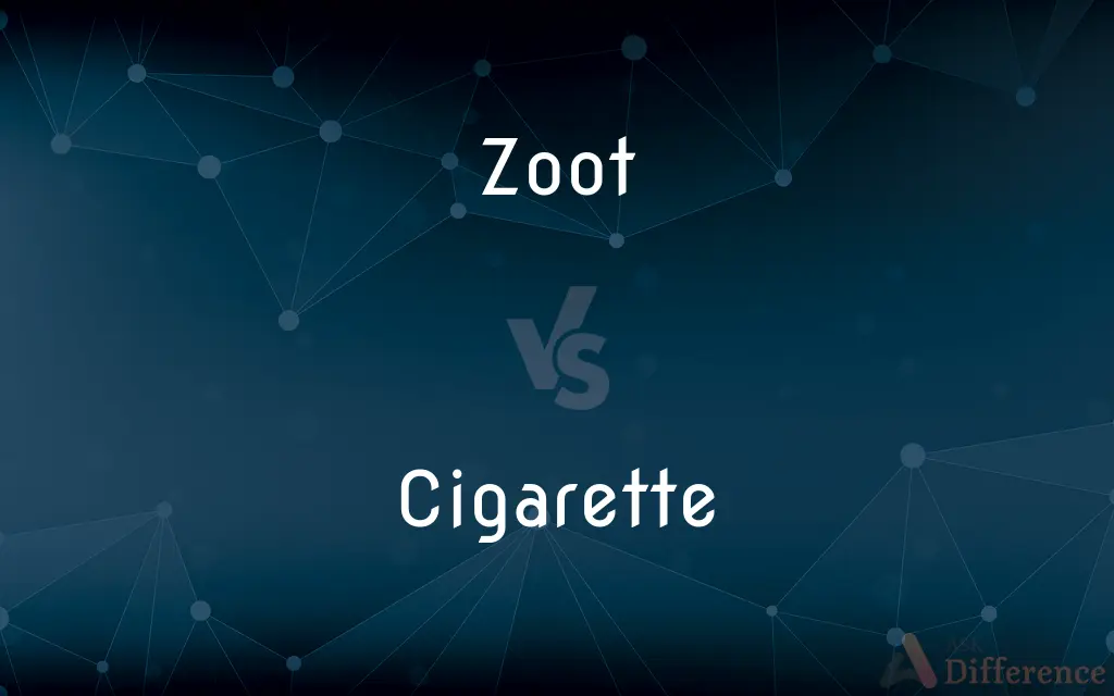 Zoot vs. Cigarette — What's the Difference?